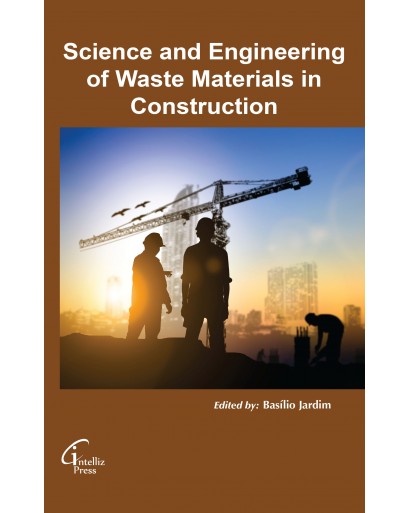 Science and Engineering of Waste Materials in Construction